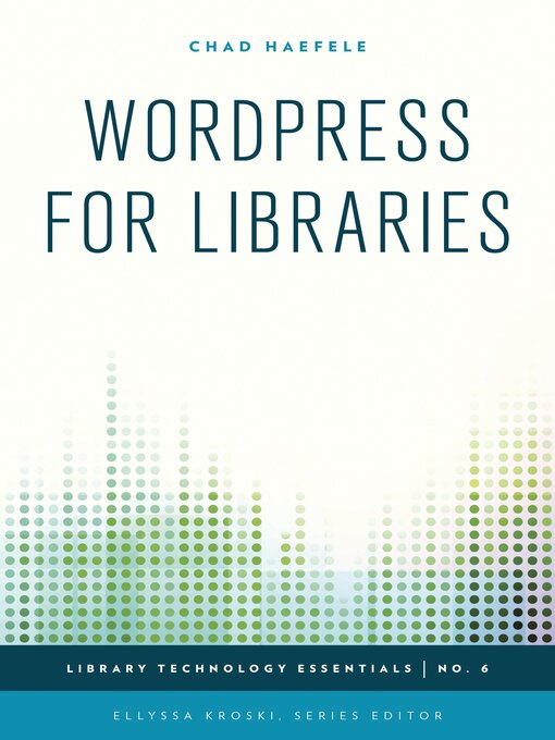 Title details for WordPress for Libraries by Chad Haefele - Available
